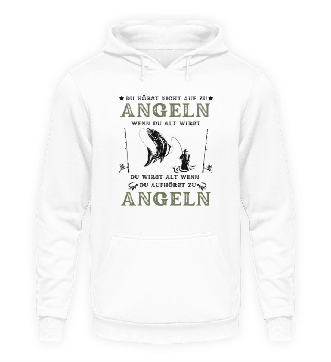 Du hörst nicht auf zu angeln  - Hoodie